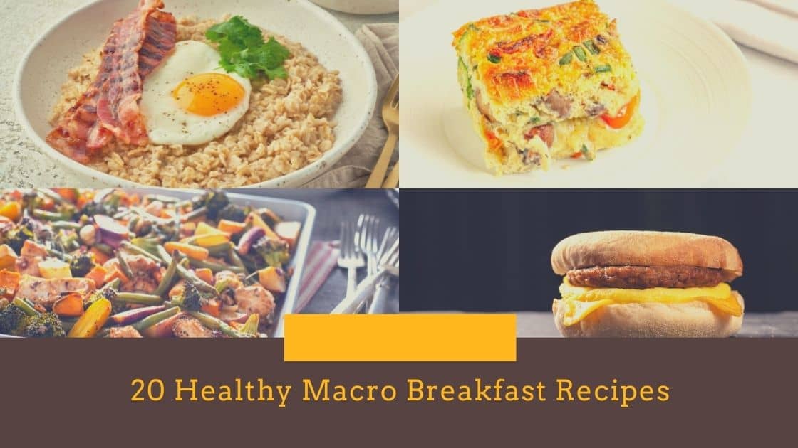 20 Healthy Macro Breakfast Recipes