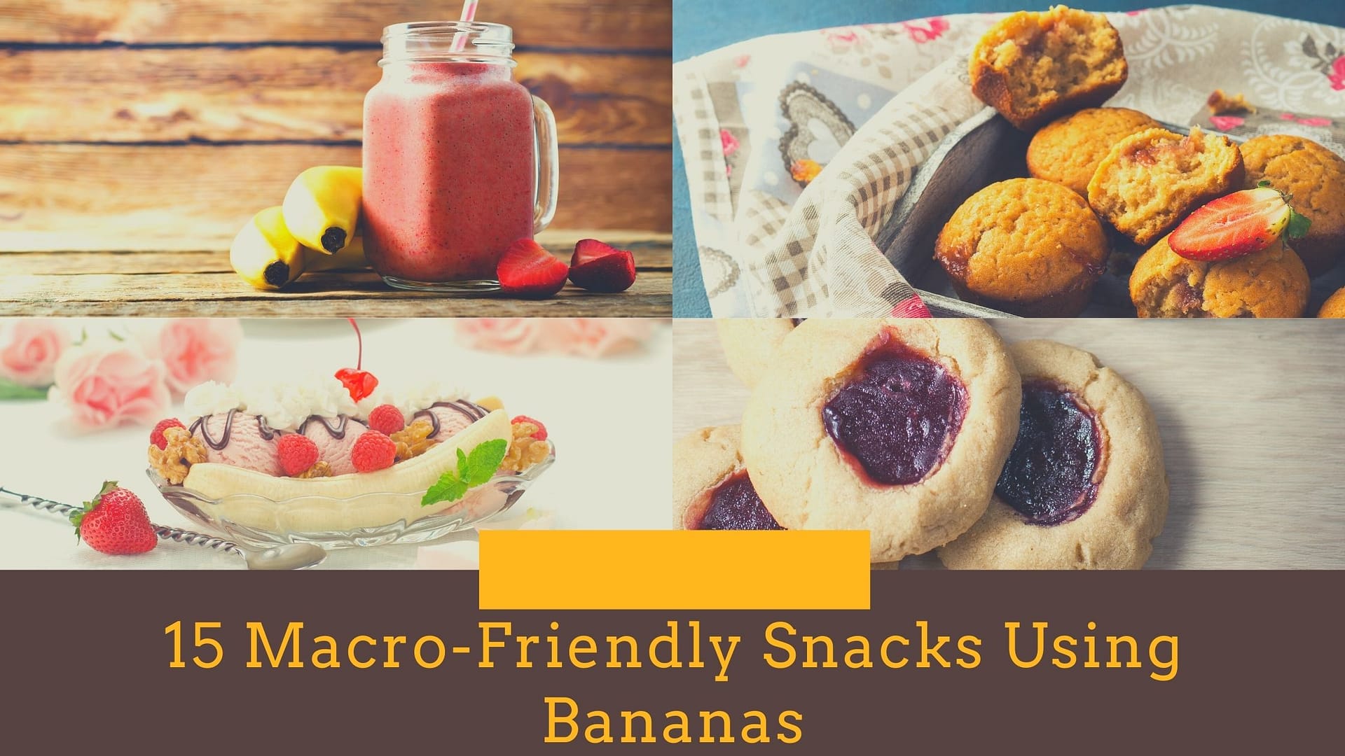 15 Macro-Friendly Snacks Using Bananas-