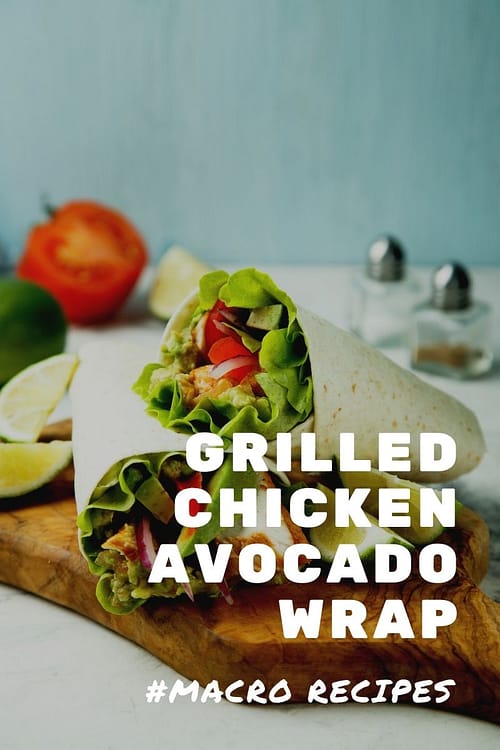 Grilled Chicken Avocado Wrap