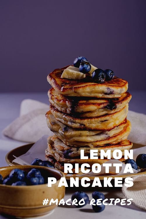 Lemon Ricotta Pancakes -healthy macro breakfast recipe