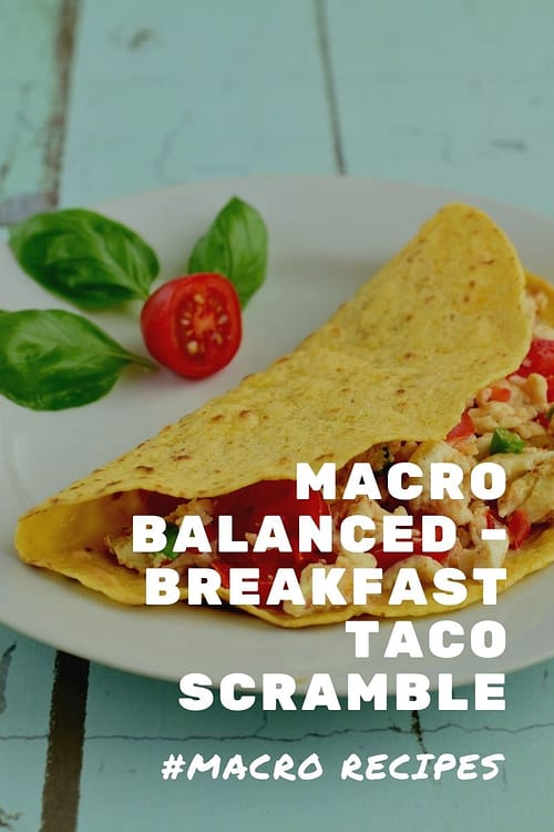 Macro Balanced – Breakfast Taco Scramble