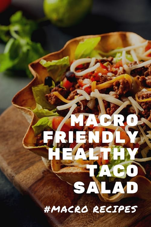 Macro Friendly Healthy Taco Salad