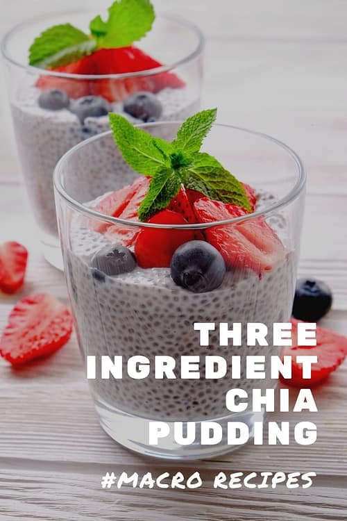 Three Ingredient Chia Pudding as a low calorie snacks