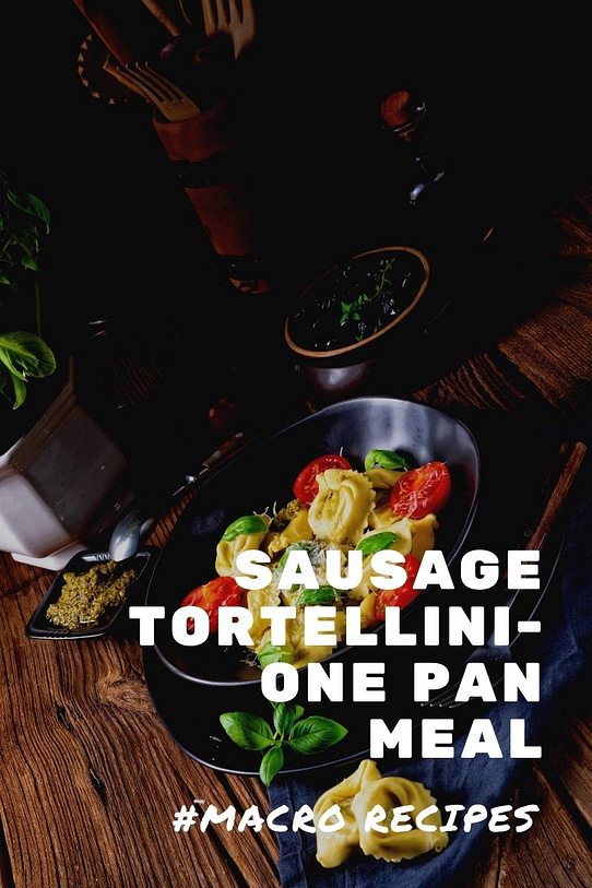 Sausage Tortellini- One Pan Meal