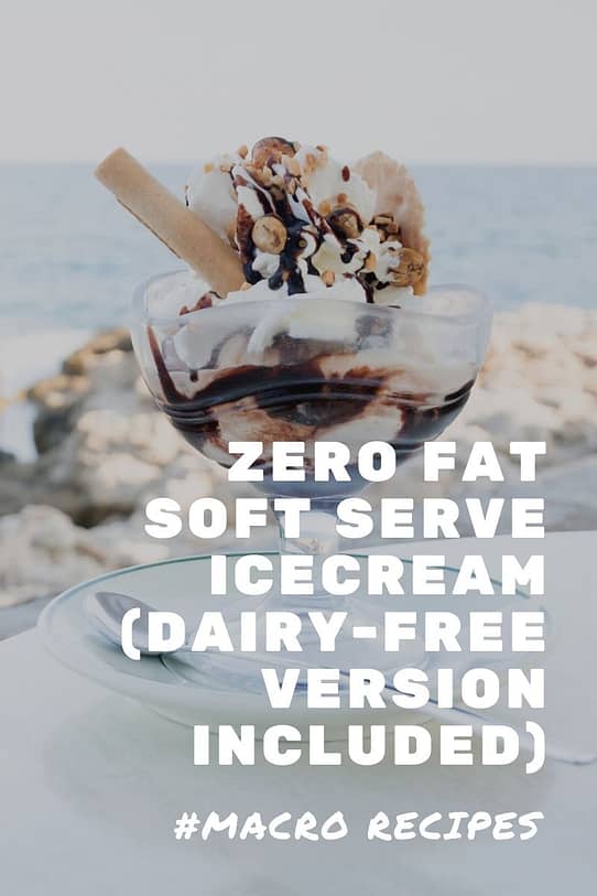 Zero Fat Soft Serve Icecream (Dairy-Free Version Included)